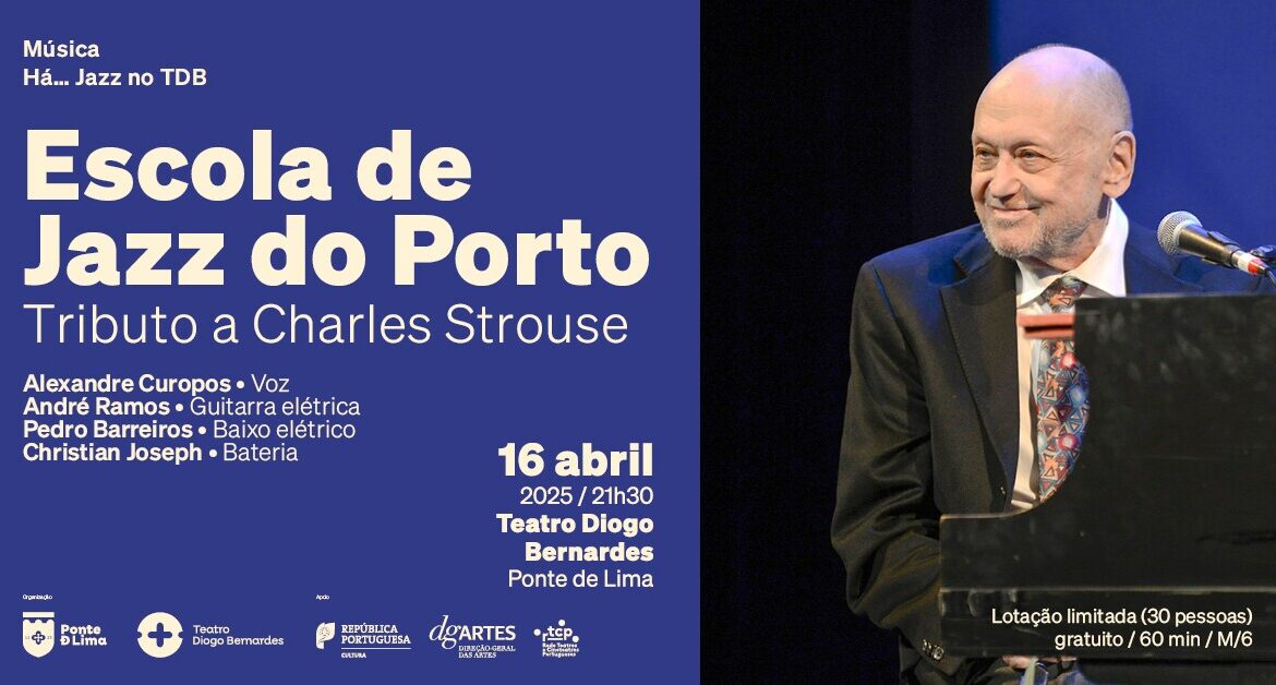 Há… Jazz no TDB – Tributo a Charles StrouseCircuito Equestre Regional Porto e Norte de Portugal – Março