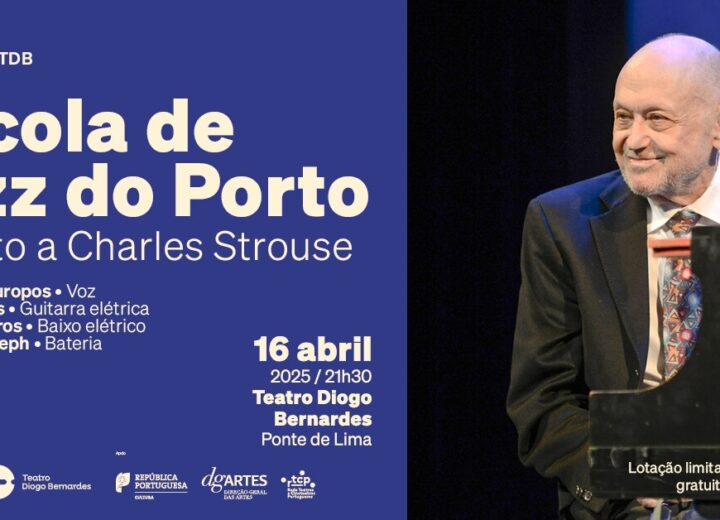 Há… Jazz no TDB – Tributo a Charles StrouseCircuito Equestre Regional Porto e Norte de Portugal – Março