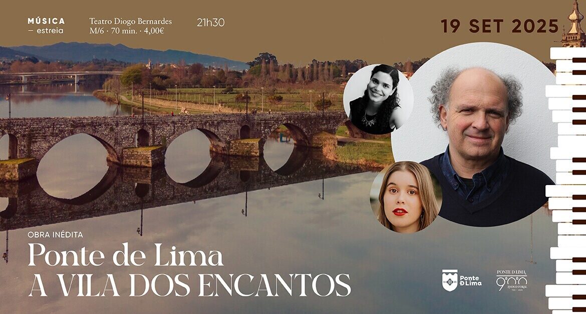 Ponte de Lima – A Vila dos Encantos de Luís Pipa